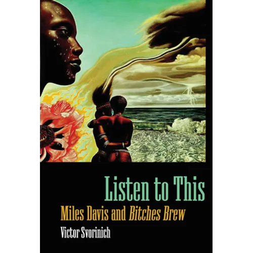 Listen to This: Miles Davis and "Bitches Brew" - Paperback