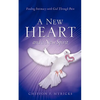 A New Heart and A New Spirit - Paperback