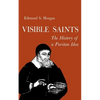Visible Saints: The History of a Puritan Idea - Paperback