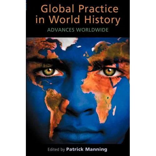 Global Practice in World History: Advances Worldwide - Paperback
