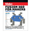 Fusion 360 for Makers: Design Your Own Digital Models for 3D Printing and CNC Fabrication - Paperback