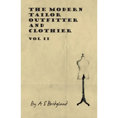 The Modern Tailor Outfitter and Clothier - Vol II - Hardcover