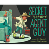 Secret, Secret Agent Guy - Hardcover