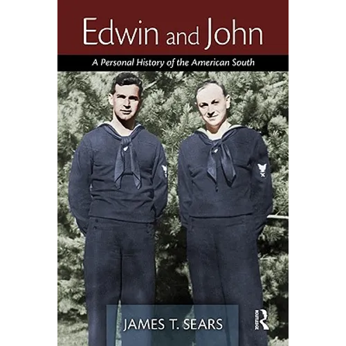 Edwin and John: A Personal History of the American South - Hardcover