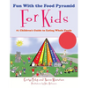 Fun With the Food Pyramid For Kids: #1 Children's Guide to Eating Whole Foods - Paperback