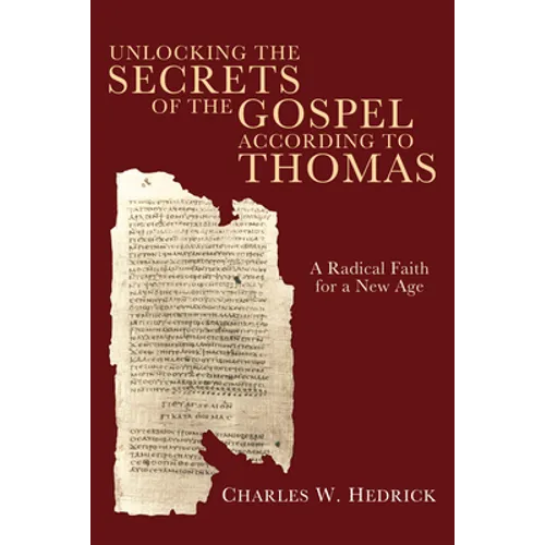 Unlocking the Secrets of the Gospel according to Thomas - Paperback