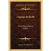 Musings in Faith: And Other Poems (1885) - Paperback