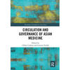 Circulation and Governance of Asian Medicine - Paperback