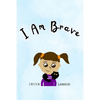 I Am Brave - Paperback