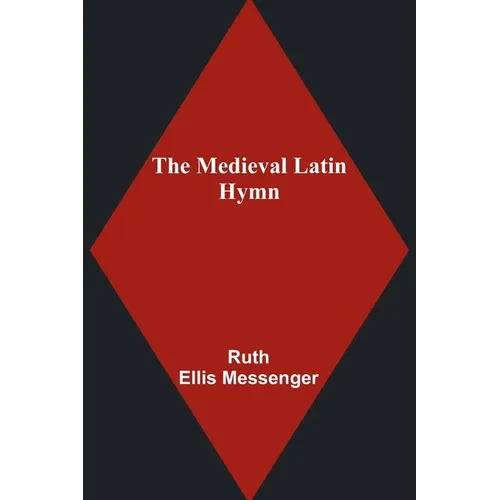The Medieval Latin Hymn - Paperback