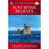Aunt Bessie Believes - Paperback