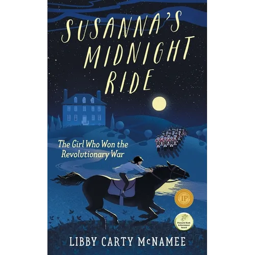 Susanna's Midnight Ride: The Girl Who Won the Revolutionary War - Paperback