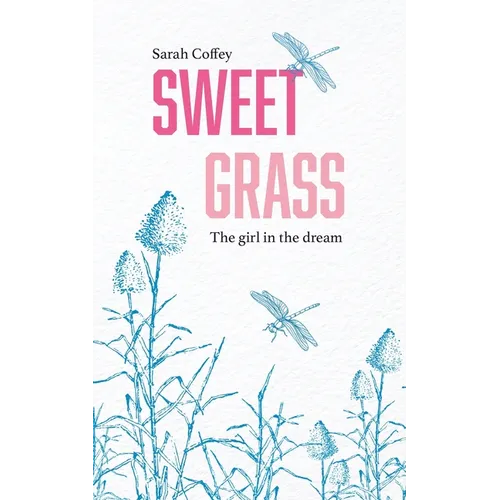 Sweetgrass: The Girl in the Dream - Paperback