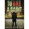 To Kill A Saint - Paperback