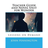 Teacher Guide and Novel Unit for Wonder: Lessons on Demand - Paperback