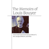 The Memoirs of Louis Bouyer: From Youth and Conversion to Vatican II, the Liturgical Reform, and After - Hardcover