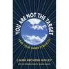 You Are Not the Target - Hardcover