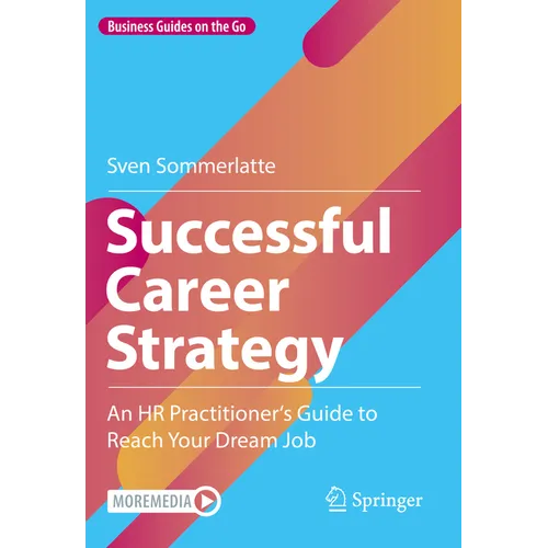 Successful Career Strategy: An HR Practitioner's Guide to Reach Your Dream Job - Hardcover