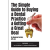 The Simple Guide to Buying a Dental Practice & Getting a Great Deal - Paperback
