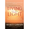 Living in the Light: Follow Your Inner Guidance to Create a New Life and a New World - Paperback