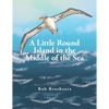 A Little Round Island in the Middle of the Sea - Paperback