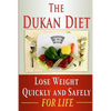 The Dukan Diet: Lose Weight Quickly and Safely for Life with the Dukan Diet Plan - Paperback