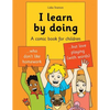 I learn by doing: A comic book for children who don't like homework but love playing (with words) - Paperback