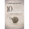 10 Leadership Maneuvers: A General's Guide to Serving and Leading - Paperback