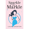 Sparkle like Markle - Paperback