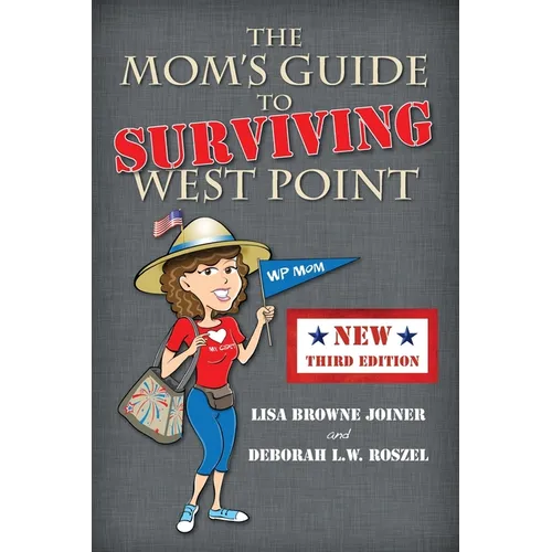 The Mom's Guide to Surviving West Point - Paperback