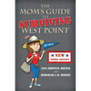 The Mom's Guide to Surviving West Point - Paperback