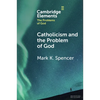 Catholicism and the Problem of God - Paperback