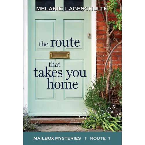 The Route That Takes You Home - Hardcover