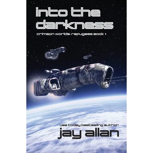 Into the Darkness: Crimson Worlds Refugees - Paperback