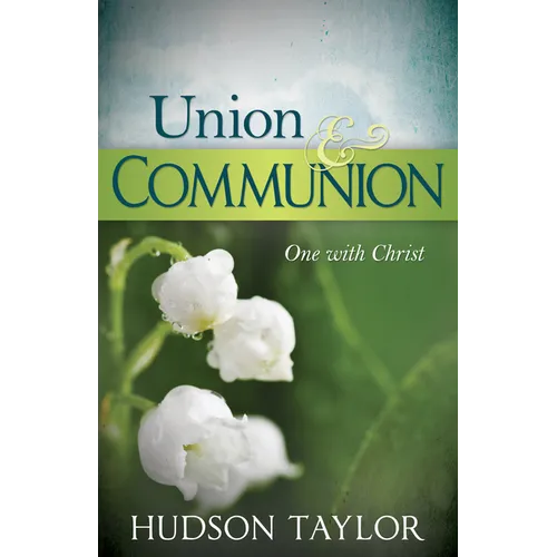 Union & Communion: One with Christ - Paperback