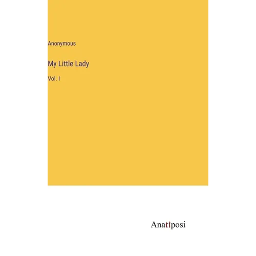 My Little Lady: Vol. I - Hardcover