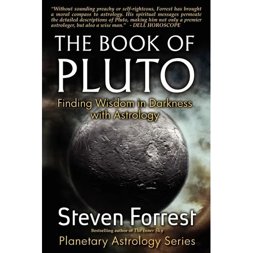 The Book of Pluto: Turning Darkness to Wisdom with Astrology - Paperback