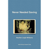 Never Needed Saving - Paperback