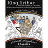 King Arthur and the Legend of Excalibur Adult Coloring Book: The Tale of the Sword of Camelot and the Knights of the Round Table - Paperback