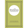 The Protarian Denomination: A New Understanding of the Christian Faith and Way of Life - Paperback