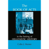 The Book of Acts in the Setting of Hellenistic History - Paperback