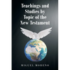 Teachings and Studies by Topic of the New Testament - Paperback
