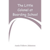 The Little Colonel at Boarding-School - Paperback