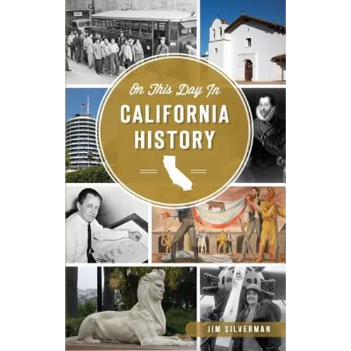 On This Day in California History - Hardcover