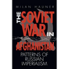 The Soviet War in Afghanistan: Patterns of Russian Imperialism - Paperback