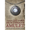 The Huntsman's Amulet - Paperback