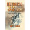 The Immortal 32: Thirty-Two Men From Gonzales Answered the Plea From the Alamo - Paperback