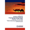 Unique Antibody Engineering Using Phage Display Technology - Paperback