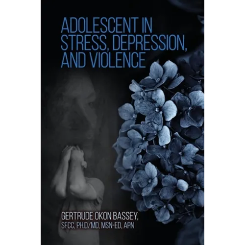 Adolescent in Stress, Depression, and Violence - Paperback