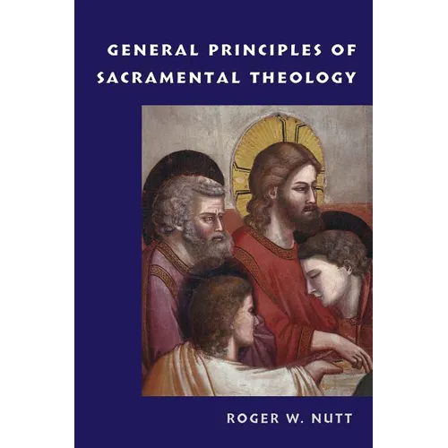 General Principles of Sacramental Theology - Paperback